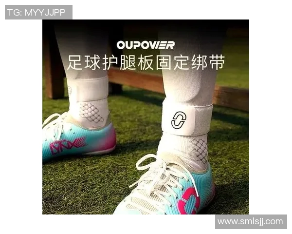 足球明星护腿板的选择与使用技巧解析助你提升比赛表现